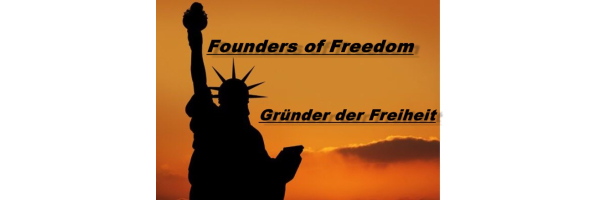 Gründer der Freiheit - Founders of Freedom
